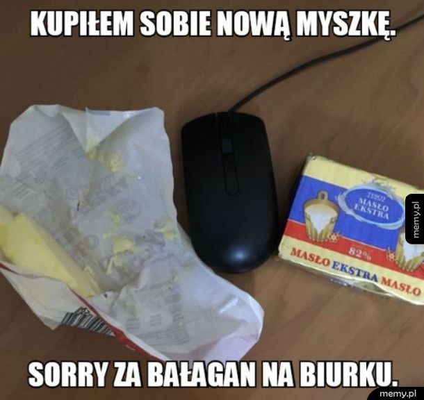 MYSZKA CZY MASŁO?