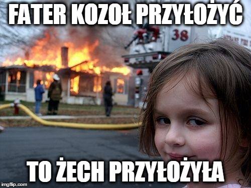 Jak fater kazał to trza!