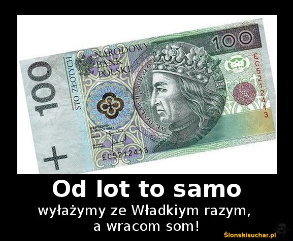 Władek nos niy lubi